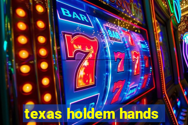 texas holdem hands